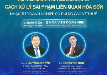 Hội thảo HCM "HĐĐT & CÁCH XỬ LÝ SAI PHẠM LIÊN QUAN HÓA ĐƠN NHẬN TỪ DOANH NGHIỆP CÓ RỦI RO CAO VỀ THUẾ”